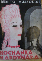 Okładka książki Kochanka kardynała Benito Mussolini