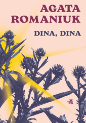 Okładka książki Dina, Dina Agata Romaniuk