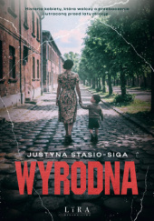 Okładka książki Wyrodna Justyna Stasio-Siga