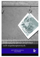 Edukacja jako proces socjalizacji osób niepełnosprawnych