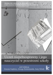 Uczeń niepełnosprawny i jego nauczyciel w przestrzeni szkoły