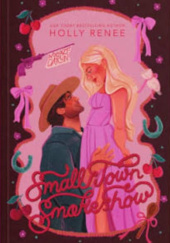 Okładka książki Small Town Smokeshow Holly Renee