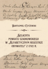 Szlachta powiatu szadkowskiego w “Alfabetycznym regestrze obywateli” z 1792 r.