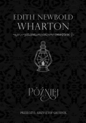 Okładka książki Później Edith Wharton