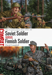 Okładka książki Soviet Soldier vs Finnish Soldier. The Continuation War 1941–44 David Campbell