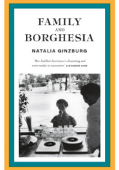Okładka książki Family and Borghesia Natalia Ginzburg