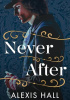 Okładka książki Never After Alexis Hall