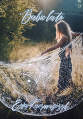 Okładka książki BABIE LATO Ewa Kaczmarczyk