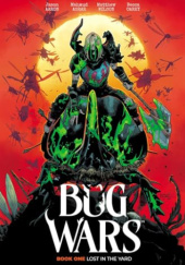 Okładka książki Bug Wars Book One: Lost in the Yard Jason Aaron,&nbsp;Mahmud Asrar
