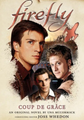 Okładka książki Firefly: Coup de Grâce Una McCormack