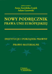 Okładka książki Nowy Podręcznik Prawa Unii Europejskiej autorstwa Adam Łazowski,&nbsp;Anna Zawidzka-Łojek