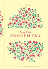 Okładka książki Poezja Polska Maria Konopnicka Maria Konopnicka