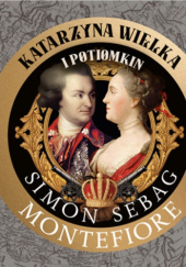 Okładka książki Katarzyna Wielka i Potiomkin Simon Sebag Montefiore