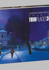 Okładka książki Anubis. Thin Places 3 Joanna Karpowicz