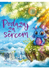 Okładka książki Podążaj za sercem Mojo Graffi Katarzyna Bielińska