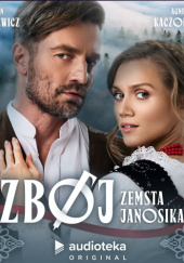 Okładka książki Zbój. Zemsta Janosika Arkadiusz Regiec