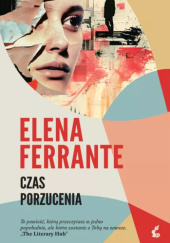 Okładka książki Czas porzucenia Elena Ferrante