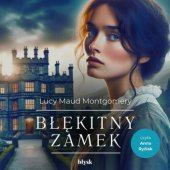 Okładka książki Błękitny zamek Lucy Maud Montgomery