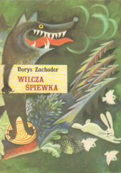 Okładka książki Wilcza śpiewka Borys Zachoder