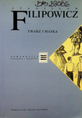 Okładka książki Twarz i maska Stanisław Filipowicz