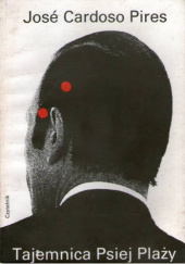 Okładka książki Tajemnica psiej plazy Jose Cardoso Pires