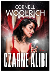 Okładka książki Czarne alibi Cornell Woolrich