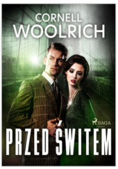 Okładka książki Przed świtem Cornell Woolrich