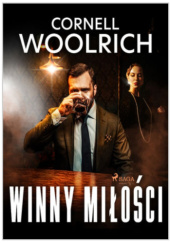 Okładka książki Winny miłości Cornell Woolrich