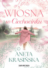 Okładka książki Wiosna w Ciechocinku Aneta Krasińska