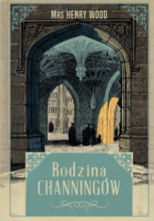 Okładka książki Rodzina Channingów Ellen Wood