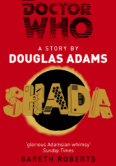 Okładka książki Doctor Who: Shada Douglas Adams,&nbsp;Gareth Roberts