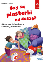 Okładka książki Czy są plasterki na duszę? Dagmar Geisler