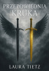Okładka książki Przepowiednia Kruka Laura Tietz