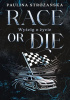 Okładka ksiżąki Race or Die. Wyścig o życie