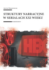 Struktury narracyjne w serialach XXI wieku