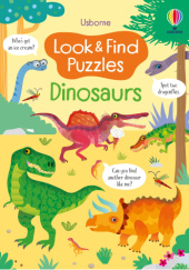 Okładka książki Look and Find Puzzles - Dinosaurs Gareth Lucas,&nbsp;Kirsteen Robson
