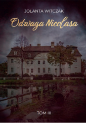 Okładka książki Odwaga Nicolasa Jolanta Witczak