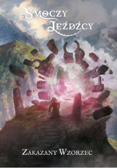 Okładka książki Smoczy jeźdźcy. Zakazany Wzorzec Marcin Życzkowski