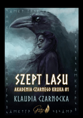 Szept lasu. Akademia Czarnego Kruka #1
