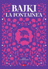 Okładka książki Bajki La Fontainea Jean de La Fontaine