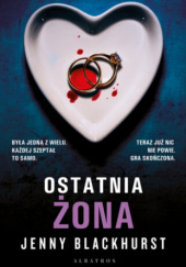Okładka książki Ostatnia żona Jenny Blackhurst