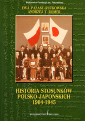 Okładka książki Historia stosunków polsko-japońskich 1904-1945