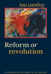 Okładka książki Reform or Revolution Róża Luksemburg