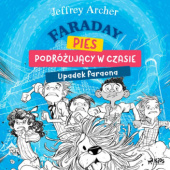 Okładka książki Faraday. Pies podróżujący w czasie. Upadek faraona Jeffrey Archer