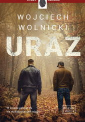 Okładka książki Uraz Wojciech Wolnicki