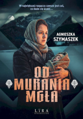 Okładka książki Od Murania mgła Agnieszka Szymaszek