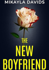 Okładka książki The New Boyfriend Mikayla Davids