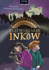 Okładka książki Na straży tajemnic. Klątwa skarbu Inków Dagmara Budzbon-Szymańska
