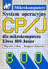 Okładka książki System operacyjny CP/J dla mikrokomputera Elwro 800 Junior Wojciech Cellary,&nbsp;Jarogniew Rykowski