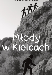 Okładka książki Młody w Kielcach Marek Kornacki